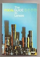 The Focal Guide to Lenses 0817426078 Book Cover