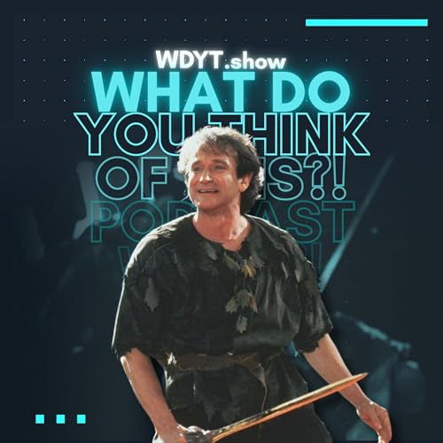 『Ep. 52: Hook — Robin Williams & Neverland Nostalgia (ft. Jess Groves)』のカバーアート