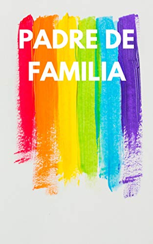 Un padre de familia: relato erótico gay (Spanish Edition)