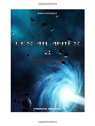 Télécharger Les Atlantes 2: Départ pour Hélios PDF Ebook En Ligne