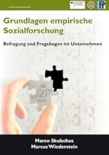 Grundlagen empirische Sozialforschung: Befragung und Fragebogen im Unternehmen