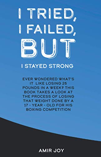 I Tried, I Failed, But I Stayed Strong!: Ever wondered