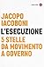 L'esecuzione. 5 Stelle Da Movimento A Governo - 3