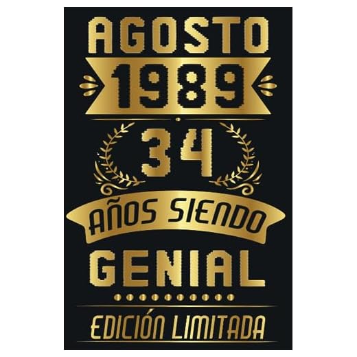 Agosto 1989, 34 Años Siendo Genial: 34 Años Cumpleaños Agosto Hombre Mujer, regalo de 34 cumpleaños para él/ella | DIARIO, CUADERNO DE NOTAS, APUNTES O AGENDA.