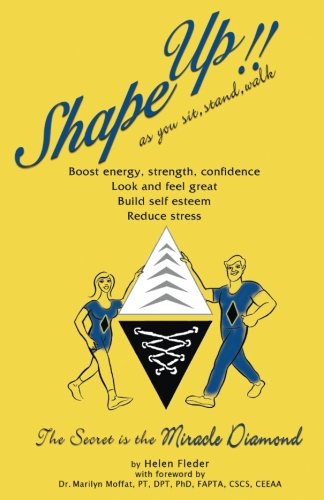 Shape Up as you sit, stand and walk, it's nature's Miracle Exercise: Shape Up as you sit, stand and walk, it's nature's Miracle Exercise