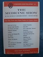 The Medicine Show: Some Plain Truths about Popular Remedies for Common Ailments. B000TCCDPO Book Cover