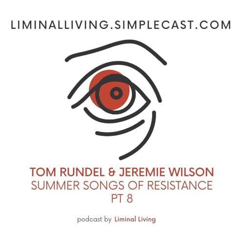 132: Summer Songs of Resistance Pt 8