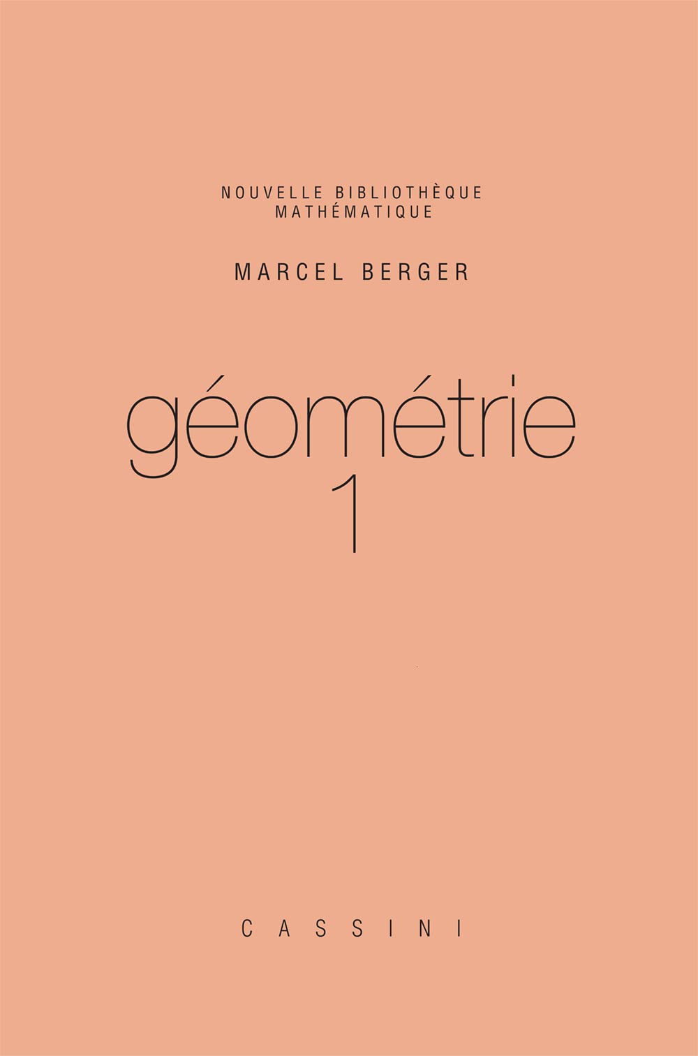 Géométrie 1: Tome 1
