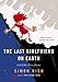 The Last Girlfriend on Earth: And Other Love Stories