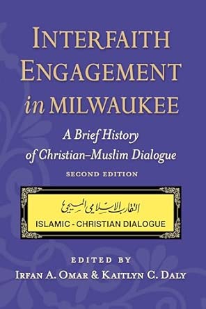 Interfaith Engagement in Milwaukee: A Brief History of Christian-Muslim ...