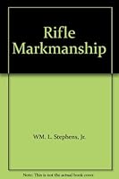 Rifle Markmanship B000H5BPYI Book Cover