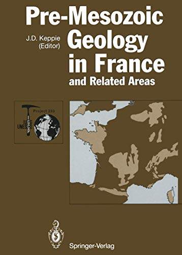 Pre-Mesozoic Geology in France and Related Areas: and Related Areas (IGCP-Project 233)