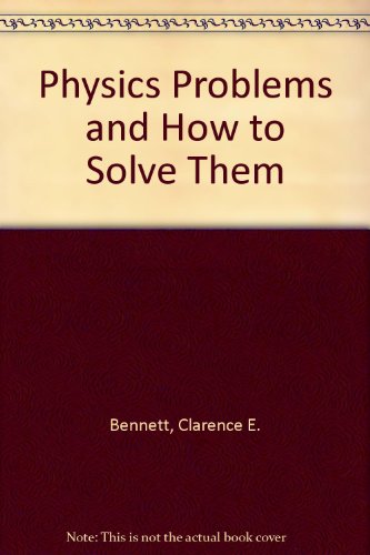 Physics Problems and How to Solve Them B005CLA6DI Book Cover