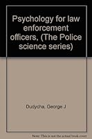 Psychology for law enforcement officers, (The Police science series) B0006AU4JG Book Cover
