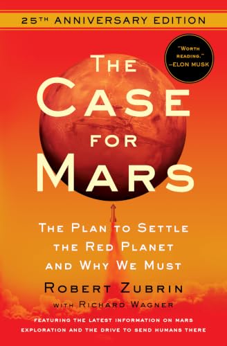 The Case for Mars: The Plan to Settle the Red