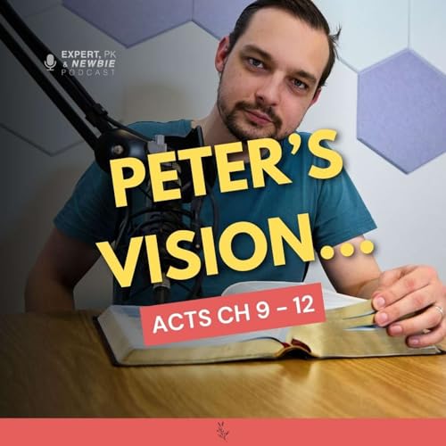 05. God's Unexpected Menu | Acts 9b - 12