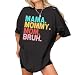 Mama Mommy Mom Bruh Shirt - Mother's Day Tshirt - Funny Shirt on Mother's Day - Retro Funny T-Shirt for Women for Mom - Bruh Christmas Tee for Women (Black-2XL)