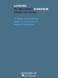 Liaisons - Re-imagining Sondheim from the Piano