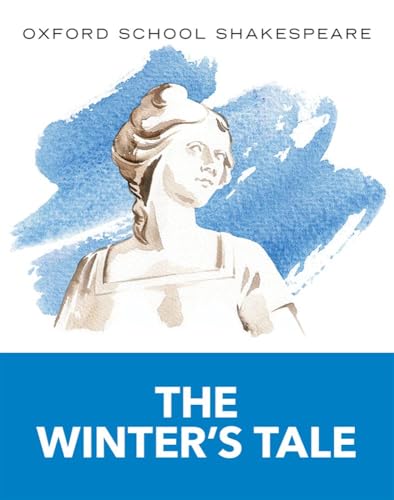 The Winter's Tale: Oxford School Shakespeare (Oxford School Shakespeare Series)