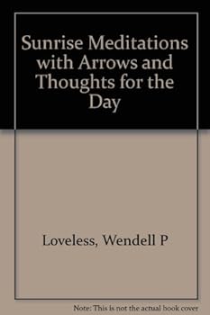 Hardcover Sunrise meditations: With "Arrows" and Thoughts for the Day Book