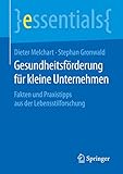 Gesundheitsförderung für kleine Unternehmen: Fakten und Praxistipps aus der Lebensstilforschung (essentials)