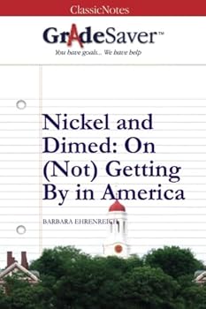 Paperback GradeSaver (TM) ClassicNotes Nickel and Dimed: Study Guide Book