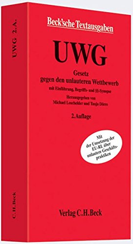 UWG: Gesetz gegen den unlauteren Wettbewerb mit Begriffs- und Paragraphensynopse, EU-Richtlinie übe UWG: Gesetz gegen den unlauteren Wettbewerb mit Begriffs- und Paragraphensynopse, EU-Richtlinie übe