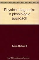 Physical Diagnosis: A Physiologic Approach B0000CLXQV Book Cover