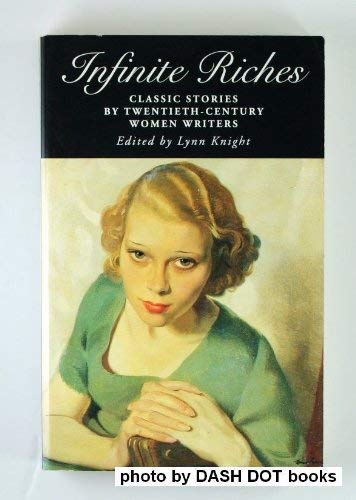Infinite Riches: Classic Stories by Twentieth-C... 0571198244 Book Cover
