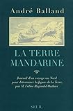 La Terre mandarine. Journal d\'un voyage au Nord pour déterminer la figure de la terre