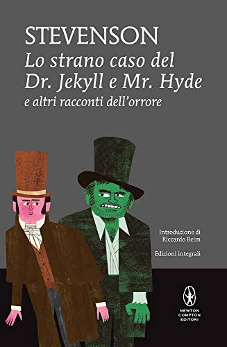 Lo strano caso del Dr. Jekyll e Mr. Hyde e altri racconti dell'orrore. Ediz. integrale