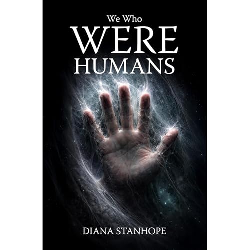 We Who Were Humans Audiolibro Por Diana Stanhope arte de portada