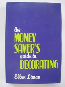 Paperback The Money Saver's Guide to Decorating. Book