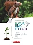  Natur und Technik - Naturwissenschaften: Neubearbeitung - Berlin/Brandenburg - 5./6. Schuljahr: Naturwissenschaften: Schülerbuch