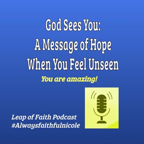 Episode 80: 🙏 God Sees You: A Message of Hope When You Feel Unseen 🙏 Podcast Por arte de portada