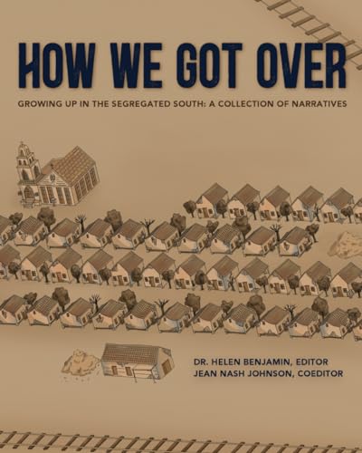 How We Got Over: Growing up in the Segregated South