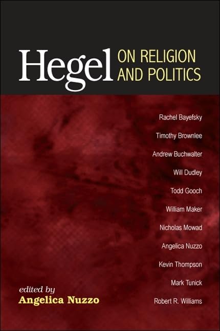 Hegel on Religion and Politics by Angelica Nuzzo