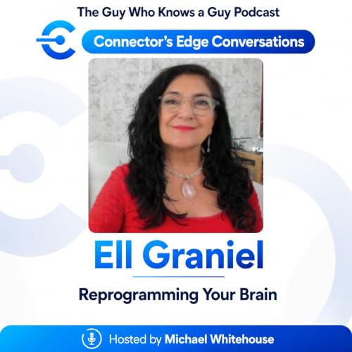 Ell Graniel on Reprogramming Your Brain and Asking for What You Want