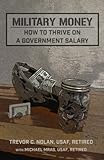 Military Money: How To Thrive on a Government Salary