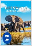Botswana Guide de voyage 2026