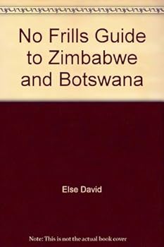 Paperback No Frills Guide to Zimbabwe and Botswana Book