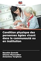 Condition physique des personnes âgées vivant dans la communauté ou en institution 6205361833 Book Cover