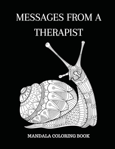 MESSAGES FROM A THERAPIST: Mandala Coloring book