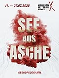 See aus Asche: Programmheft der Nibelungen-Festspiele 2025 - Herausgeber: Nibelungenfestspiele Worms 