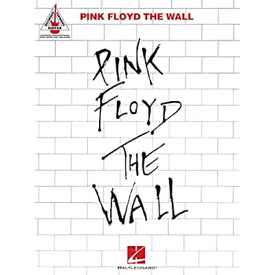 Pink Floyd &ndash; The Wall &ndash; Guitar Recorded Versions | Note-for-Note Guitar TAB | 26 Songs Including Comfortably Numb, Hey You and Run Like Hell | Hal Leonard Sheet Music