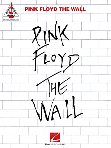 Pink Floyd The Wall Guitar Recorded Versions | Note-for-Note Guitar TAB | 26 Songs Including Comfortably Numb, Hey You and Run Like Hell | Hal Leonard Sheet Music