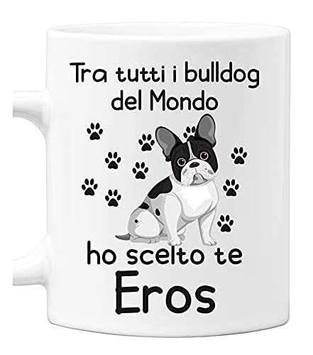 Incidiamo Tazza Bulldog Francese PERSONALIZZABILE Ho scelto te PERSONALIZZA CON IL NOME DEL TUO CANE