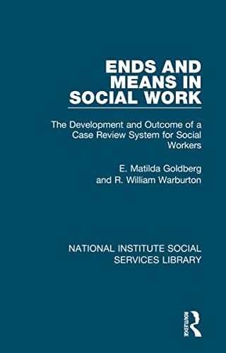 Ends and Means in Social Work (National Institute Social Services Library)