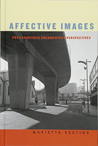 Affective Images: Post-Apartheid Documentary Perspectives