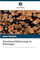 Forstzertifizierung in Portugal: Ein Instrument für nachhaltige Waldbewirtschaftung (German Edition) 6208790298 Book Cover